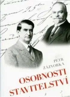 Biografie - ostatné Osobnosti stavitelství - Petr Zázvorka