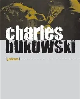 Svetová beletria Jelito - Charles Bukowski