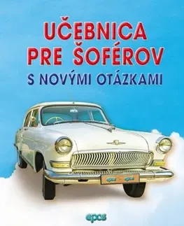 Auto, moto Učebnica pre šoférov s novými otázkami - Dana Tvoríková,Ľubomír Tvorík