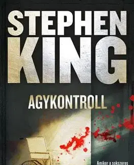 Detektívky, trilery, horory Agykontroll - Stephen King,Anita Dranka