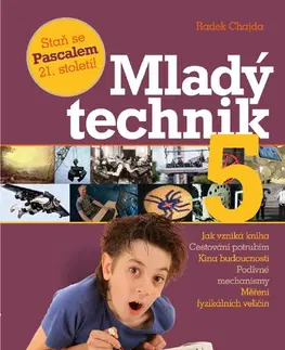 Encyklopédie pre deti a mládež - ostatné Mladý technik 5 - Radek Chajda