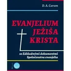 Kresťanstvo Evanjelium Ježiša Krista - D. A. Carson