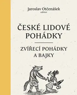 Rozprávky České lidové pohádky I - Jaroslav Otčenášek,Ludmila Kejmarová (ilustrácie)