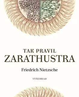 Filozofia Tak pravil Zarathustra - Friedrich Nietzsche,Oldřich Kulhánek