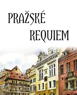 Poézia Pražské requiem - Oldřich Antonín Hostaša