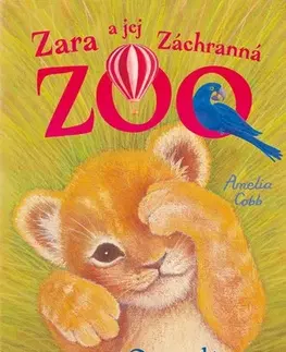 Dobrodružstvo, napätie, western Zara a jej Záchranná zoo 2: Osamelé levíča, 2. vydanie - Amelia Cobb,Viktória Floreková