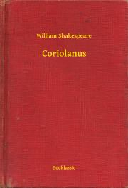 Svetová beletria Coriolanus - William Shakespeare