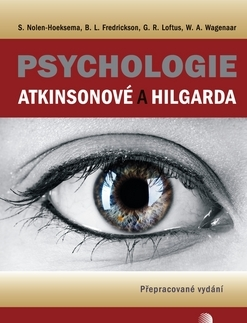 Psychológia, etika Psychologie Atkinsonové a Hilgarda - Kolektív autorov,Hana Antonínová