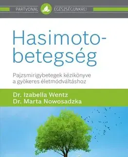 Medicína - ostatné Hasimoto-betegség - Izabella Wentz,Marta Nowosadzka,Csaba Molnár