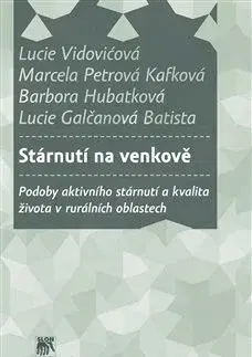 Sociológia, etnológia Stárnutí na venkově - Barbora Hubatková,Marcela Kafková Petrová,Lucie Vidovičová