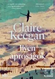 Historické romány Ilyen apróságok - Claire Keegan