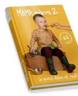 Varenie a výživa pre deti Mama, mňam 2 - Silvia Horecká,Jana Malaga