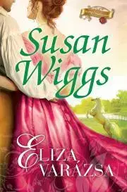 Romantická beletria Eliza varázsa - Susan Wiggs