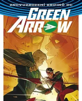 Komiksy Green Arrow 4 - Město pod hvězdou - Benjamin Percy