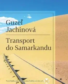 Svetová beletria Transport do Samarkandu - Guzeľ Jachinová,Ján Štrasser