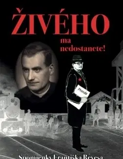Biografie - ostatné Živého ma nedostanete! - Imrich Tóth