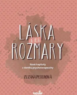 Psychológia, etika Láska a její rozmary - Zuzana Peterová