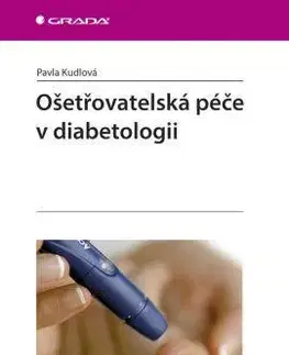Ošetrovateľstvo, opatrovateľstvo Ošetřovatelská péče v diabetologii - Pavla Kudlová