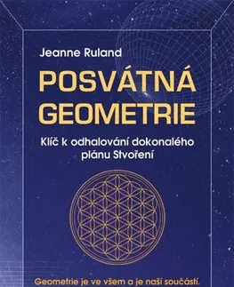 Ezoterika - ostatné Posvátná geometrie - Jeanne Ruland