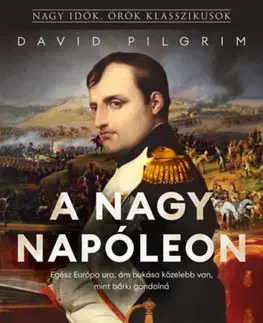 Historické romány A nagy Napóleon - Pilgrim David