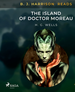 Sci-fi a fantasy Saga Egmont B. J. Harrison Reads The Island of Doctor Moreau (EN)