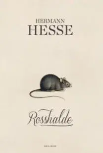 Beletria - ostatné Rosshalde - Hermann Hesse