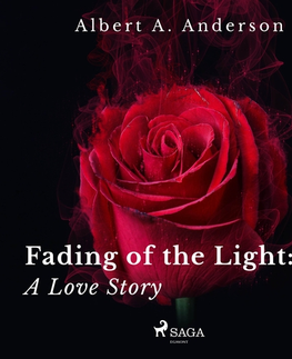 Poézia Saga Egmont Fading of the Light: A Love Story (EN)