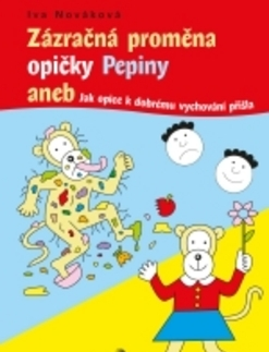 Príprava do školy, pracovné zošity Zázračná proměna opičky Pepiny - Iva Nováková