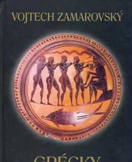 História - ostatné Grécky zázrak - Vojtech Zamarovský