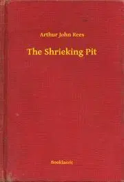 Svetová beletria The Shrieking Pit - Rees Arthur John