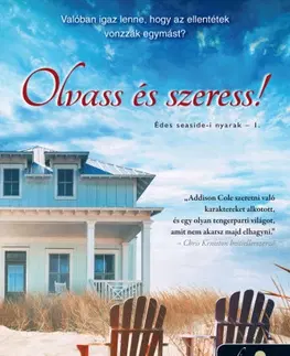 Romantická beletria Olvass és szeress! (Édes Seaside-i nyarak 1.) - Addison Cole,Veronika Czutor