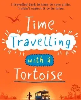 Fantasy, upíri Time Travelling with a Tortoise - Ross Welford