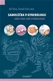 Medicína - ostatné Samoléčba v gynekologii - Tomáš Fait,Kolektív autorov