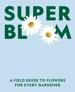Okrasná záhrada Super Bloom - Jac Semmler
