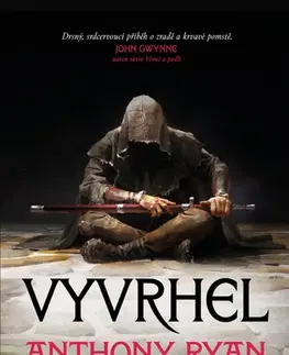 Sci-fi a fantasy Vyvrhel - Anthony Ryan