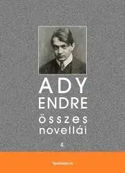 Svetová beletria Ady Endre összes novellái IV. kötet - Endre Ady