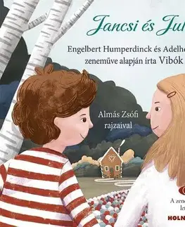 Rozprávky Jancsi és Juliska - Ildi Vibók