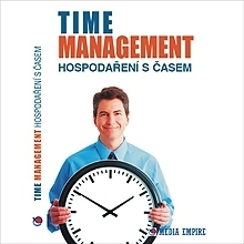 Rozvoj osobnosti Mediaempire s.r.o. Time Management - hospodaření s časem