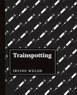 Svetová beletria Trainspotting - Irvine Welsh
