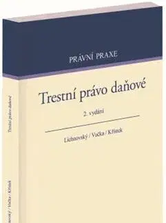 Právo ČR Trestní právo daňové, 2. vydání - Ondřej Lichnovský,Jan Vučka,Lukáš Křístek
