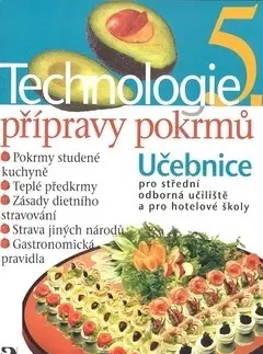 Učebnice pre SŠ - ostatné Technologie přípravy pokrmů 5 - Hana Sedláčková