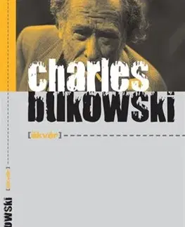 Svetová beletria Škvár - Charles Bukowski
