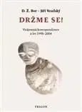 Biografie - ostatné Držme se! - D. Ž. Bor,Jiří Veselský