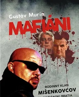 Mafia, podsvetie Mafiáni - Gustáv Murín