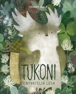 Rozprávky Tukoni 1: Obyvatelia lesa - Oksana,Oksana,Marija Guliásová