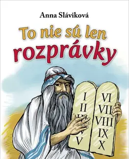 Náboženská literatúra pre deti To nie sú len rozprávky - Anna Sláviková,Peter Cpin