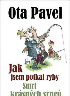 Novely, poviedky, antológie Jak jsem potkal ryby Smrt krásných srnců - Pavel Ota