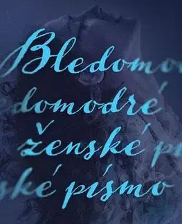 Novely, poviedky, antológie Bledomodré ženské písmo - Franz Werfel,Veronika Deáková