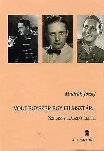 Film - encyklopédie, ročenky Volt egyszer egy filmsztár - József Mudrák