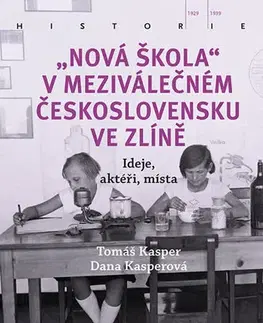 Slovenské a české dejiny Nová škola v meziválečném Československu - Dana Kasperová,Tomáš Kasper